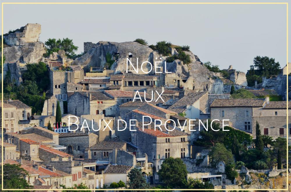 noel aux baux de provence gite 13520